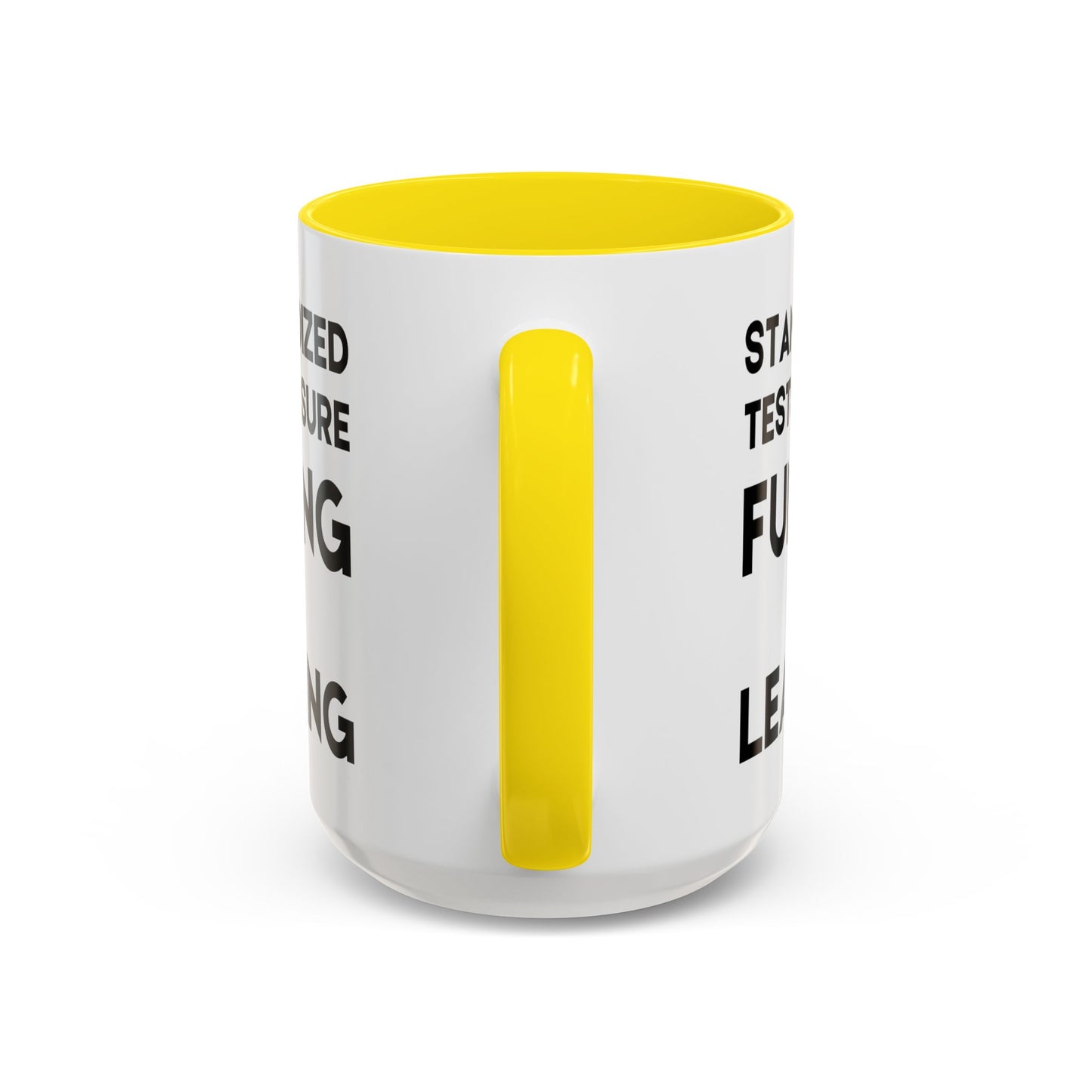 Standardized Testing Measures Funding, Not Learning - Classroom Clapback: Teacher Advocacy Mug, Accent Coffee Mug (11, 15oz)