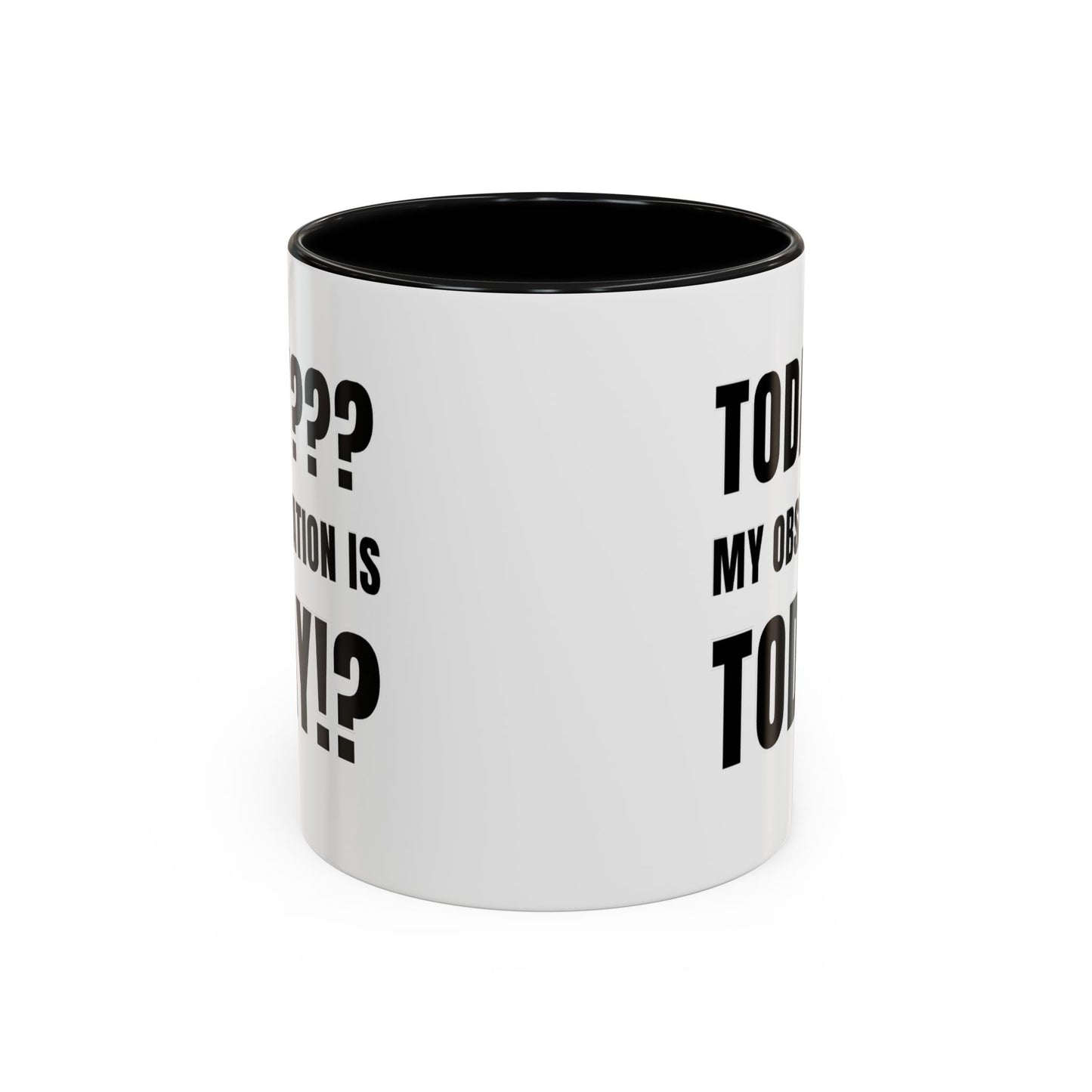 Today??? My Observation Is Today!? - Classroom Clapback: Funny Teacher Mug Accent Coffee Mug (11, 15oz)