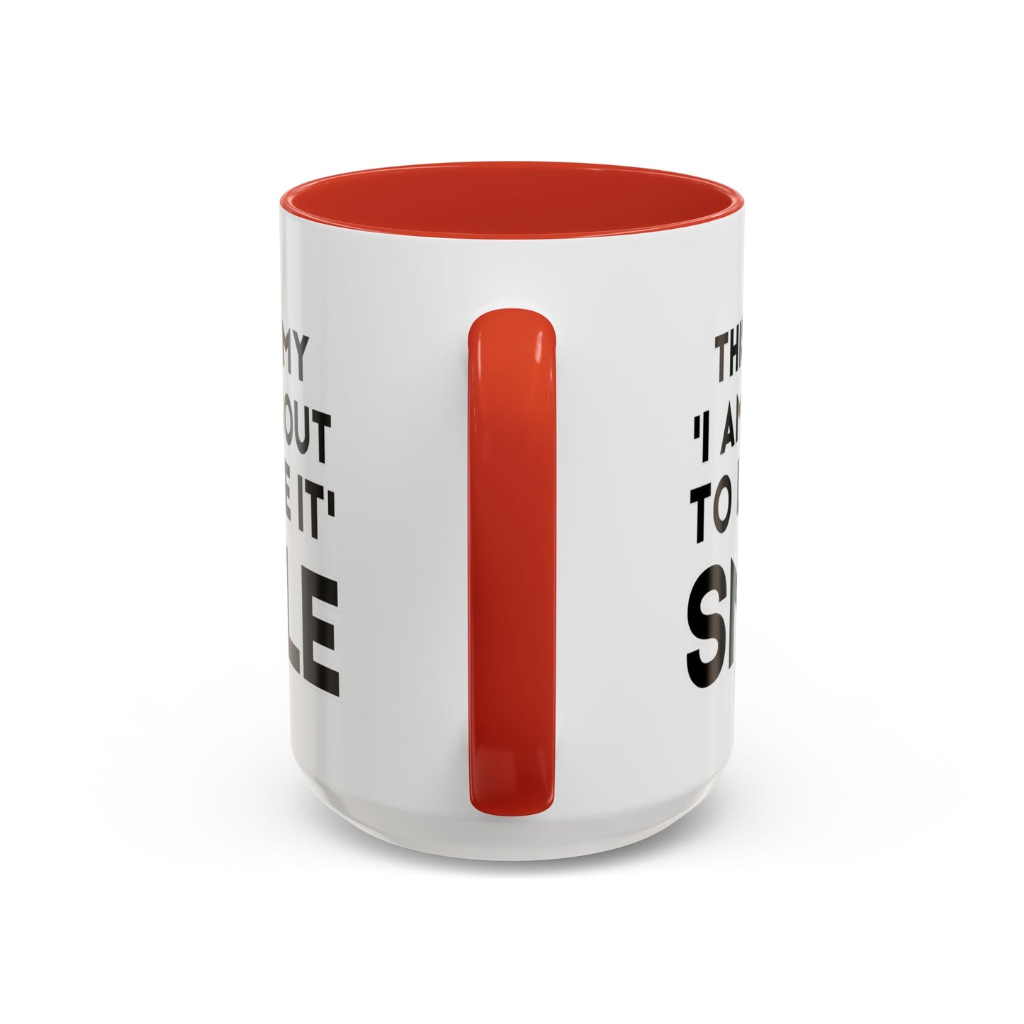 This Is My "I Am About To Lose It" Smile - Funny Burnout Teacher Mug