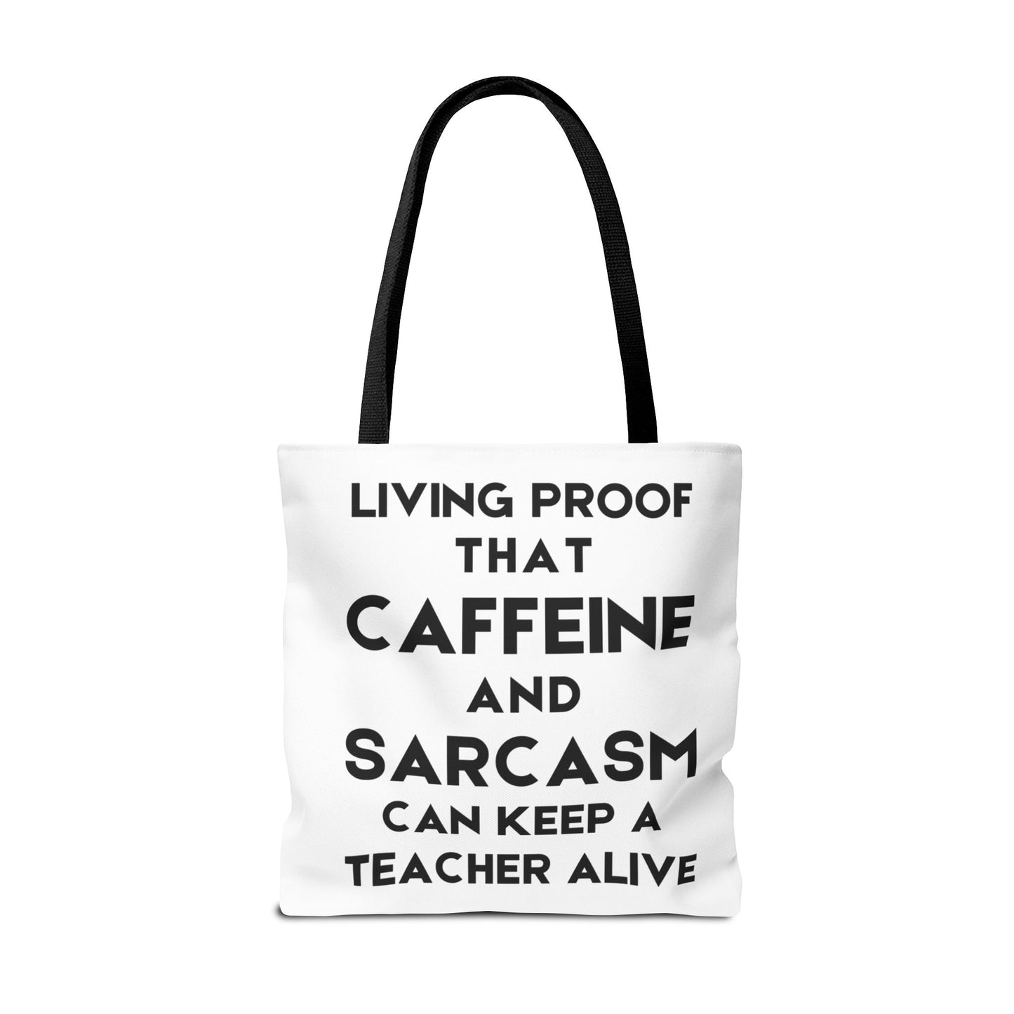 Proof That Caffeine And Sarcasm Can Keep A Teacher Alive - Classroom Clapback: Funny Teacher Tote Bag