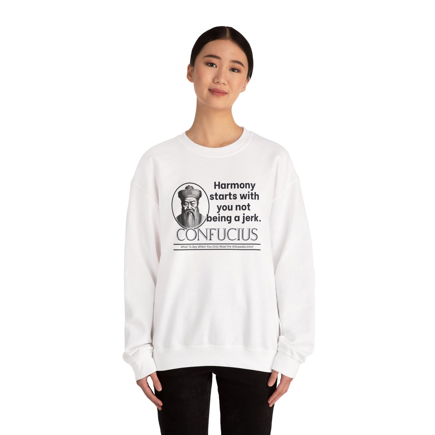 Confucius Parody Sweatshirt - Funny Eastern Philosophy Shirt - Harmony Starts With You Not Being a Jerk