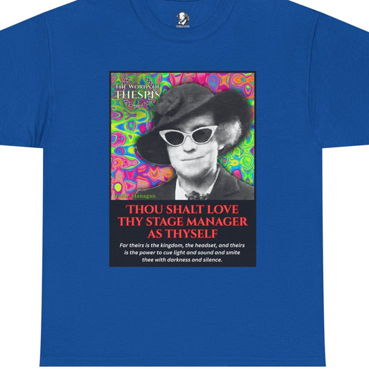Theatre Scriptures: "Thou Shalt Love Thy Stage Manager ..." - Words of Thespis - Gifts for Actors, Drama Teachers, Unisex Cotton Top