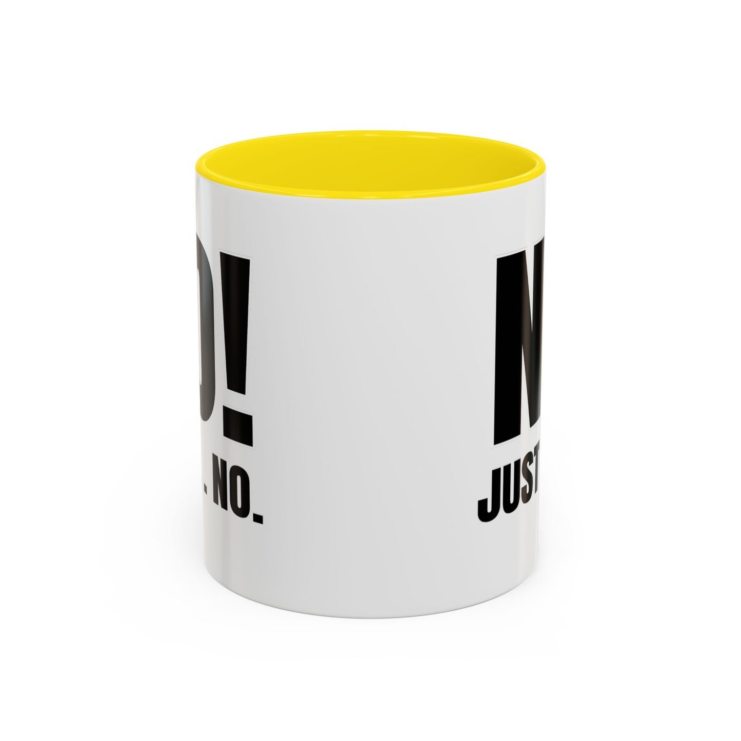 No! Just . . . No - Classroom Clapback: Funny Teacher Mug Accent Coffee Mug (11, 15oz)