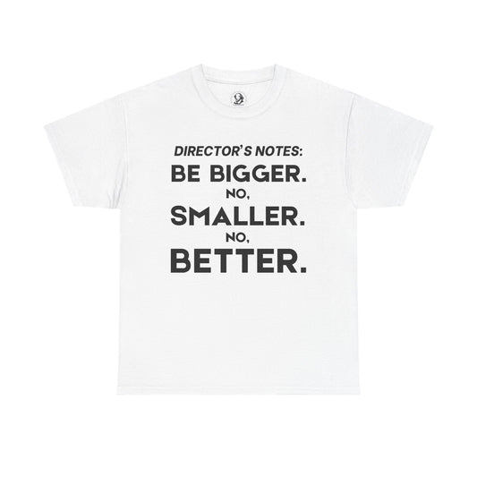 Funny Director Notes Tee - Theater Acting Humor Shirt for Drama Teachers, Stage Directors & Actors