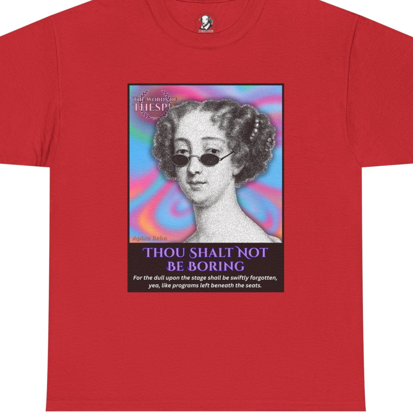 Theatre Scriptures: "Thou Shalt Not Be Boring" - Words of Thespis - Gifts for Actors, Drama Teachers, Unisex Cotton Top