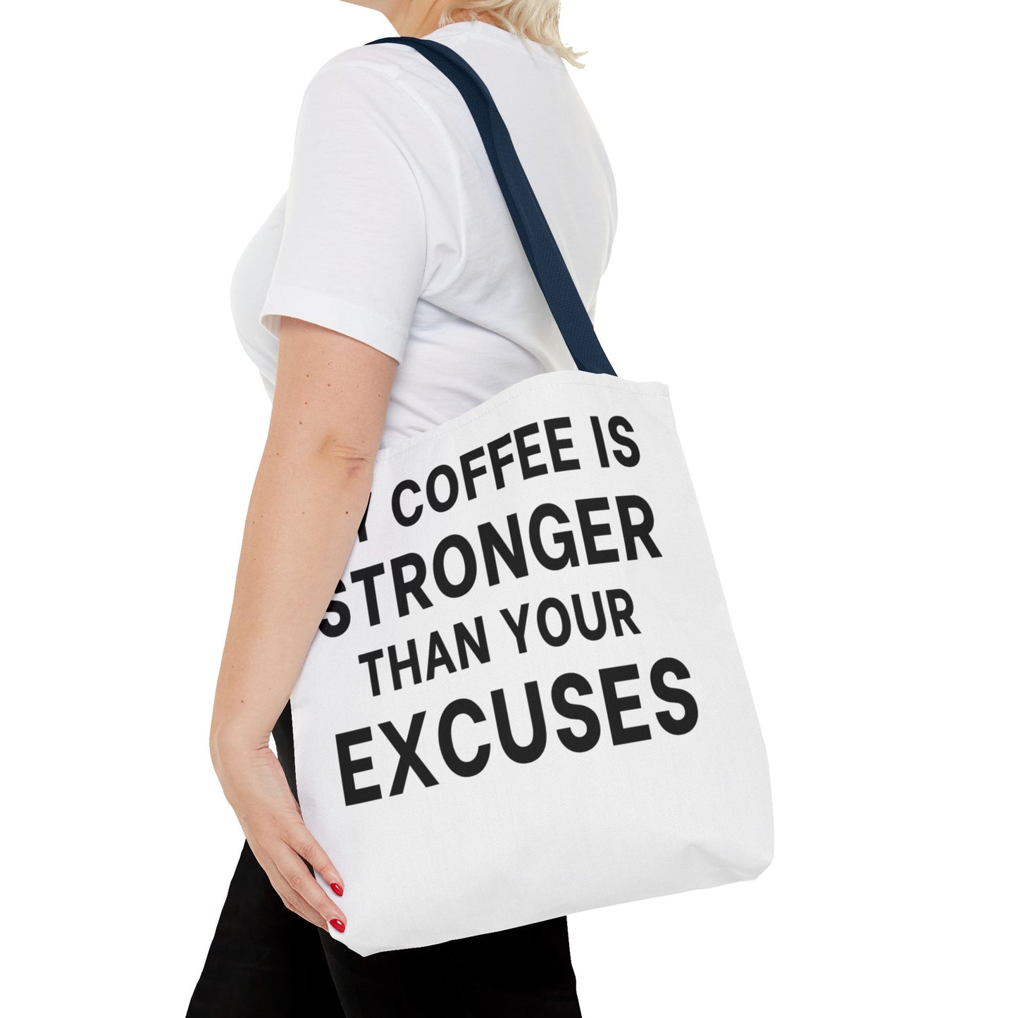My Coffee Is Stronger Than Your Excuses - Classroom Clapback: Funny Teacher Tote Bag