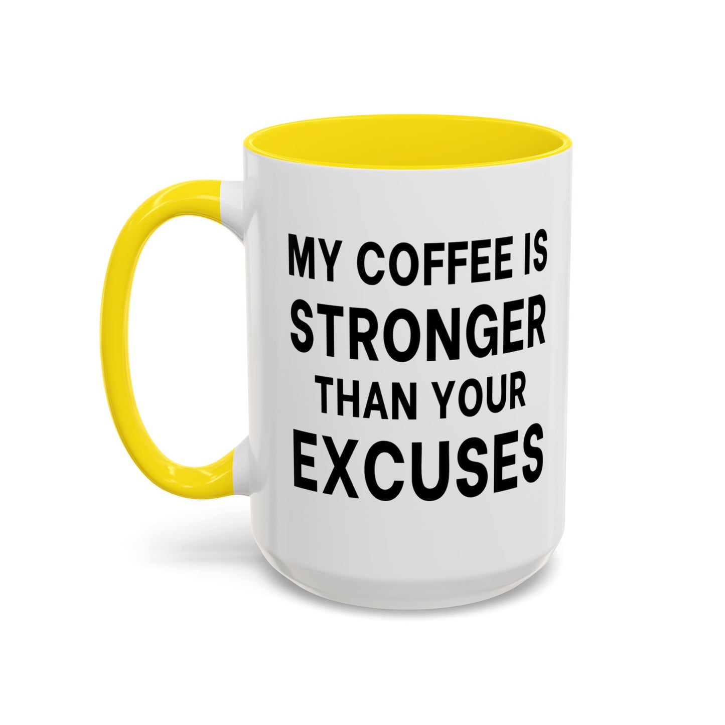 My Coffee Is Stronger Than Your Excuses - Classroom Clapback: Funny Teacher Mug, Accent Coffee Mug (11, 15oz)