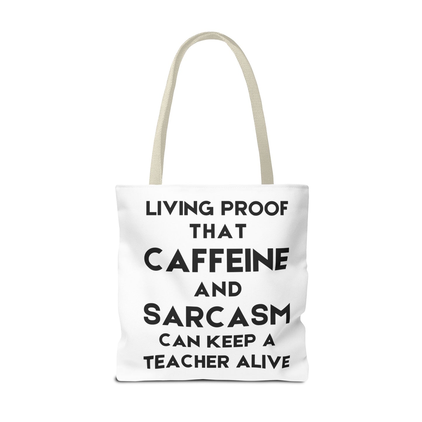 Proof That Caffeine And Sarcasm Can Keep A Teacher Alive - Classroom Clapback: Funny Teacher Tote Bag