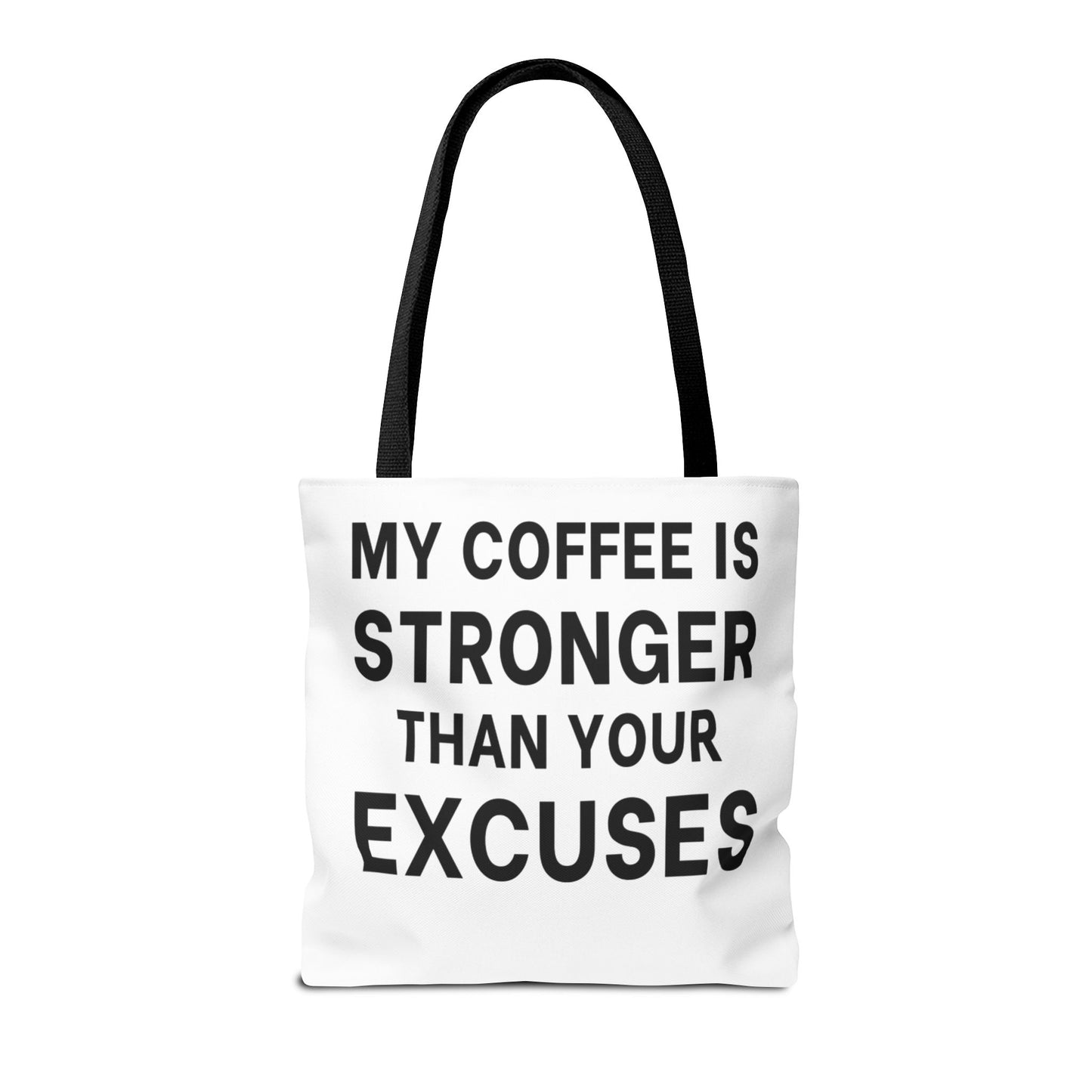 My Coffee Is Stronger Than Your Excuses - Classroom Clapback: Funny Teacher Tote Bag