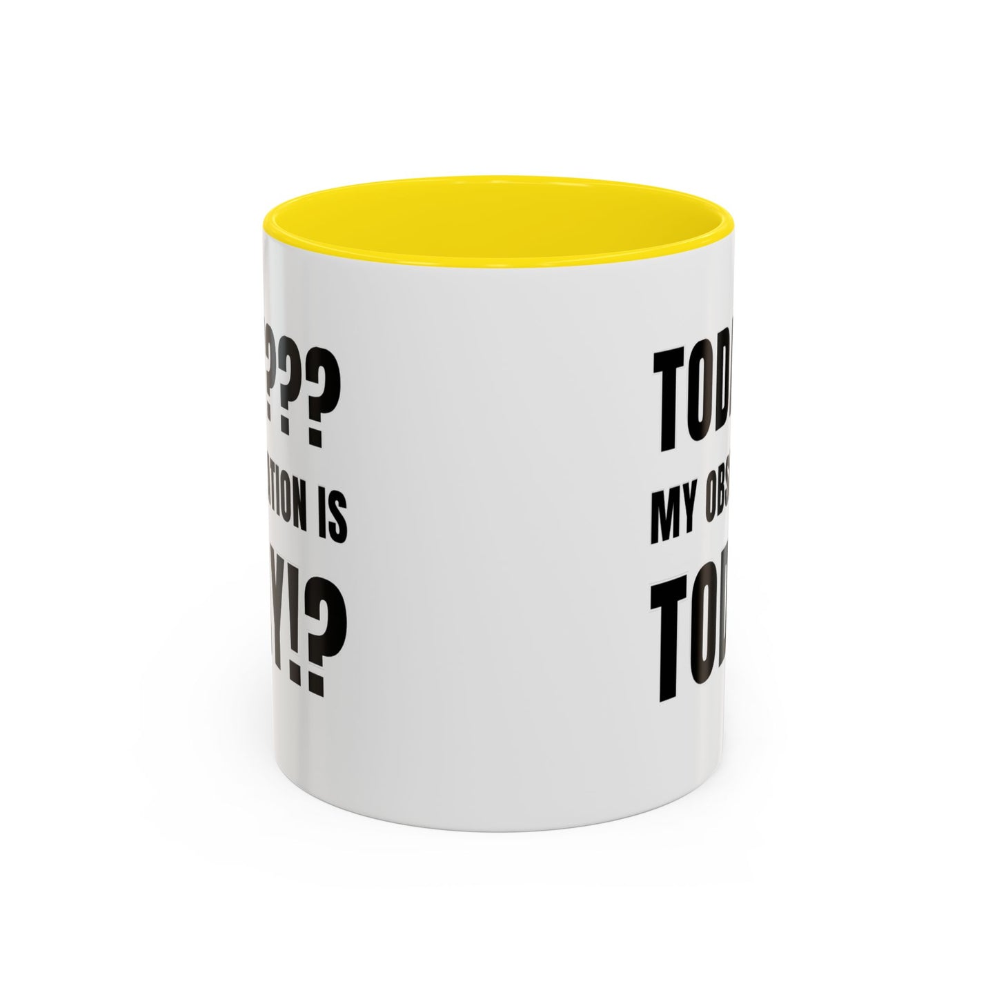 Today??? My Observation Is Today!? - Classroom Clapback: Funny Teacher Mug Accent Coffee Mug (11, 15oz)