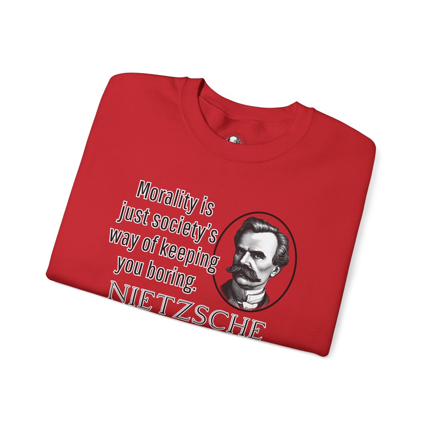 Nietzsche Sweatshirt - Funny Existentialist Quote Tee - Morality Is Just Societys Way of Keeping You Boring - Edgy Philosophy Humor