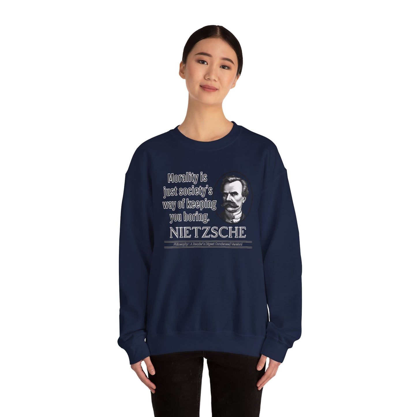 Nietzsche Sweatshirt - Funny Existentialist Quote Tee - Morality Is Just Societys Way of Keeping You Boring - Edgy Philosophy Humor