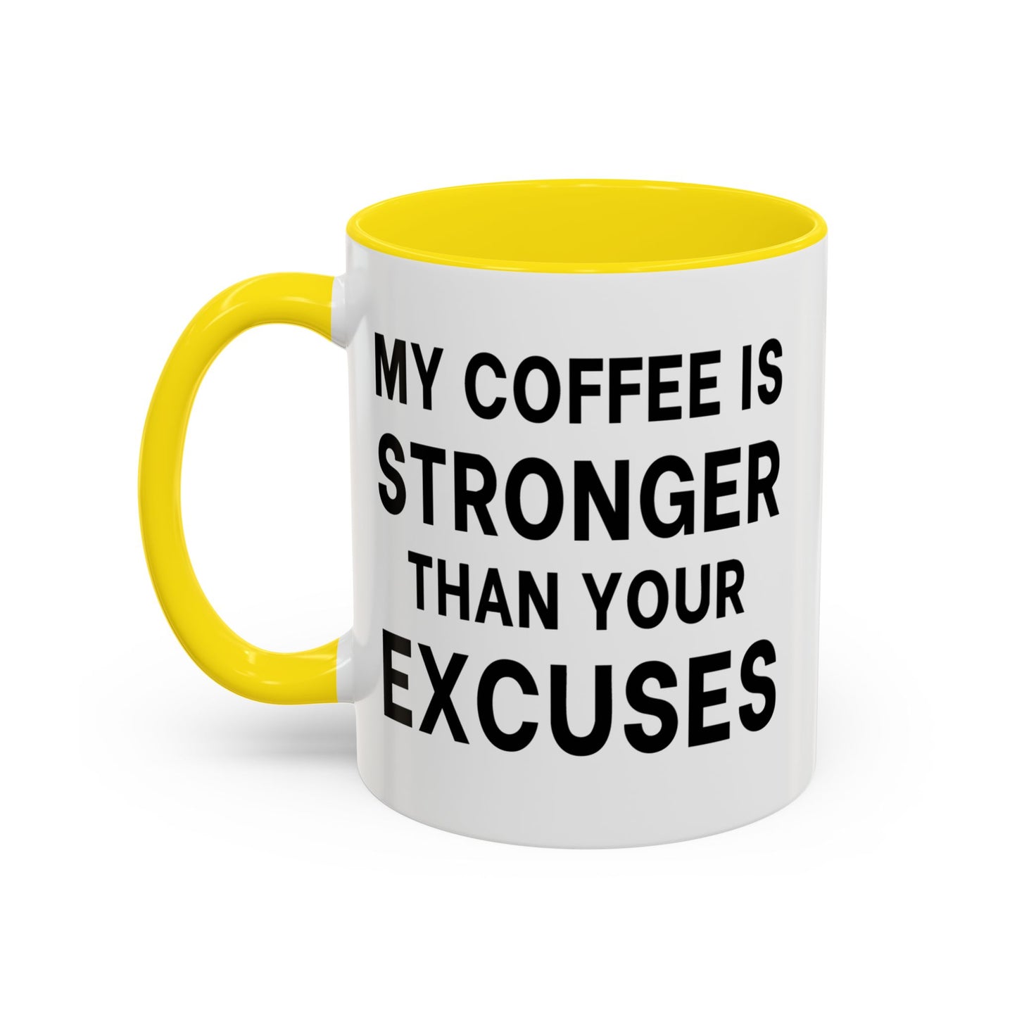 My Coffee Is Stronger Than Your Excuses - Classroom Clapback: Funny Teacher Mug, Accent Coffee Mug (11, 15oz)