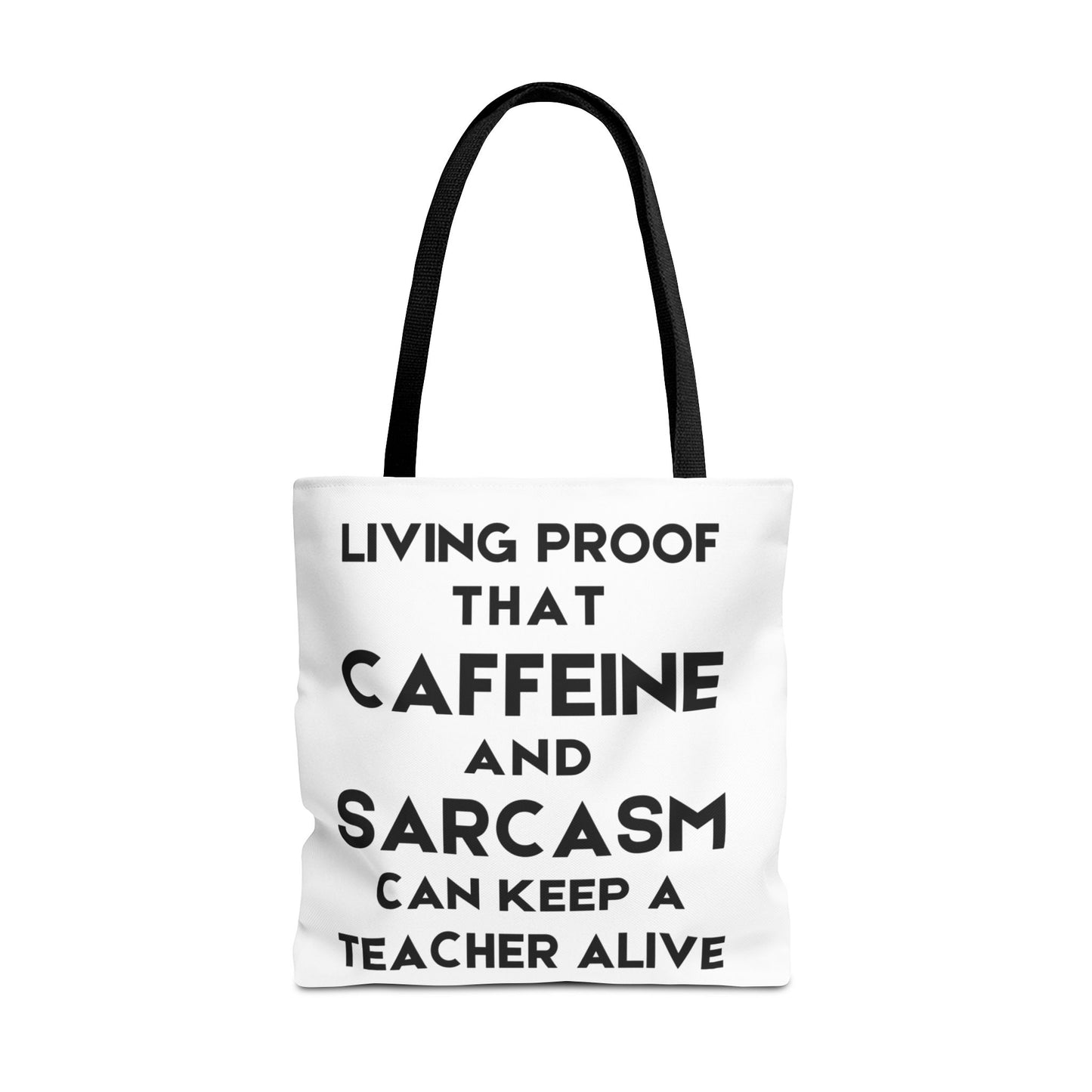 Proof That Caffeine And Sarcasm Can Keep A Teacher Alive - Classroom Clapback: Funny Teacher Tote Bag