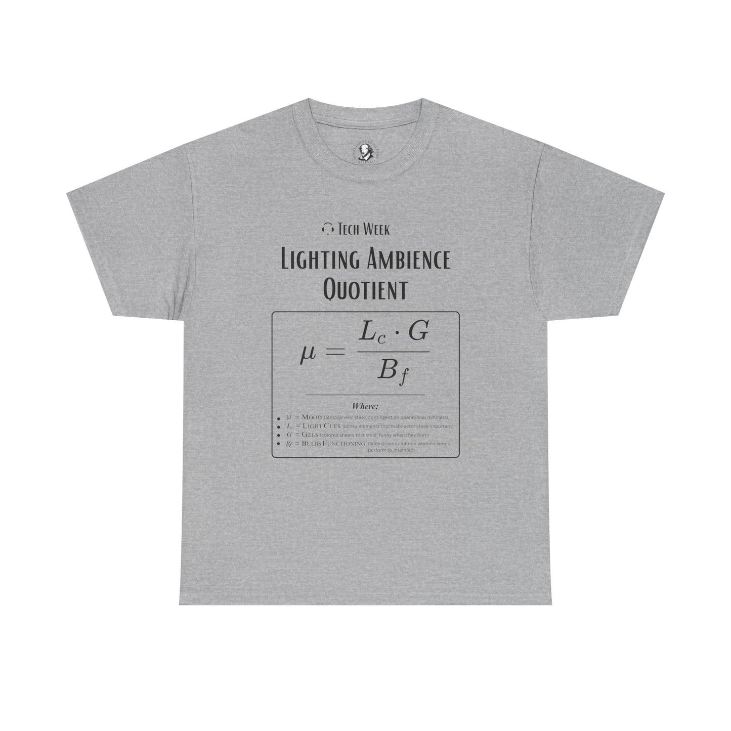 Theatre Math - Lighting Ambience Formula | Funny Theater Tech Shirt | Stage Crew Gift | Scientific Theater Collection