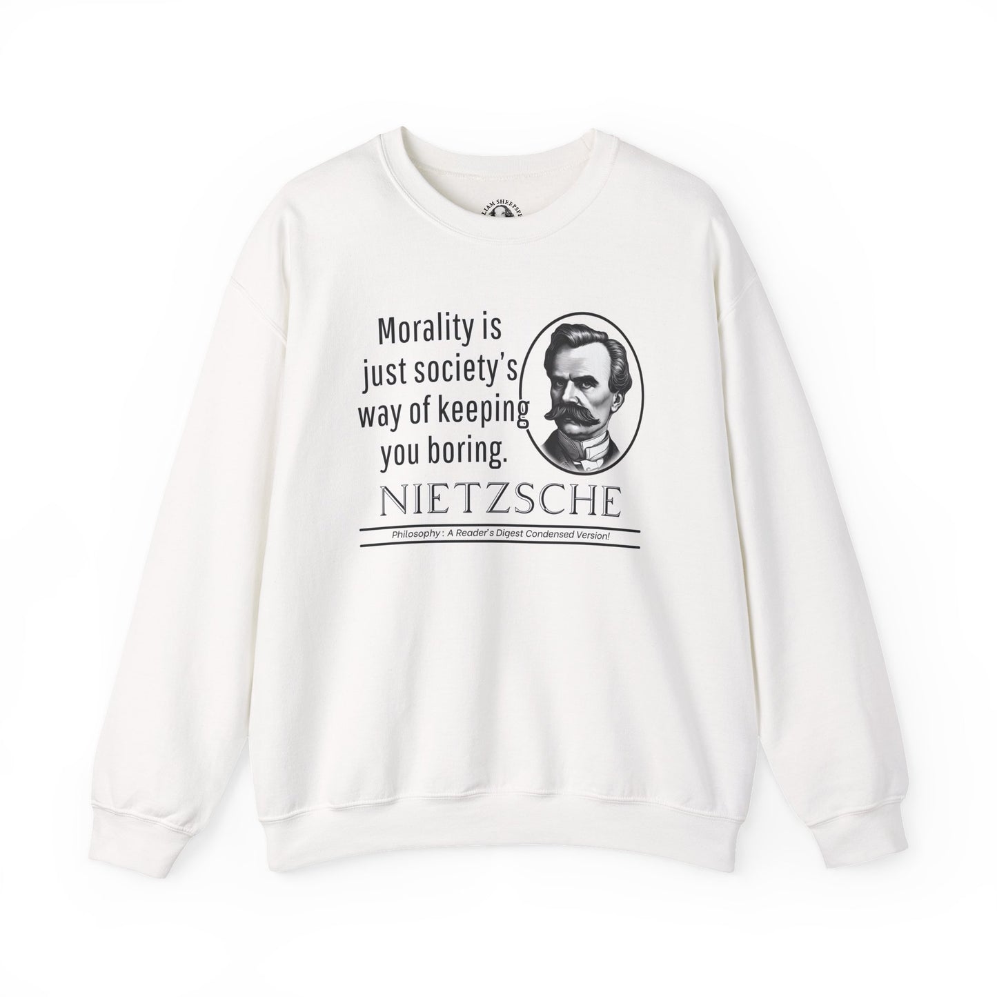 Nietzsche Sweatshirt - Funny Existentialist Quote Tee - Morality Is Just Societys Way of Keeping You Boring - Edgy Philosophy Humor