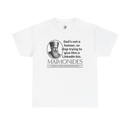 Maimonides Funny Philosophy Shirt - Gods Not a Human, Stop Giving Him a LinkedIn Bio - Medieval Theology Humor Tee
