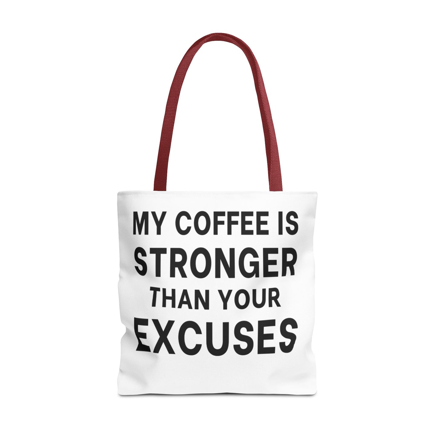 My Coffee Is Stronger Than Your Excuses - Classroom Clapback: Funny Teacher Tote Bag