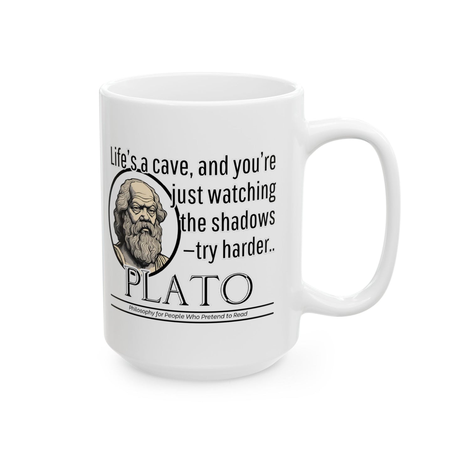 Plato Ceramic Mug, Plato's Philosophy Cheeky Statement, Coffee Cup, Tea Mug, Gift for Philosophers, Funny Quote Mug, Existentialism Gift