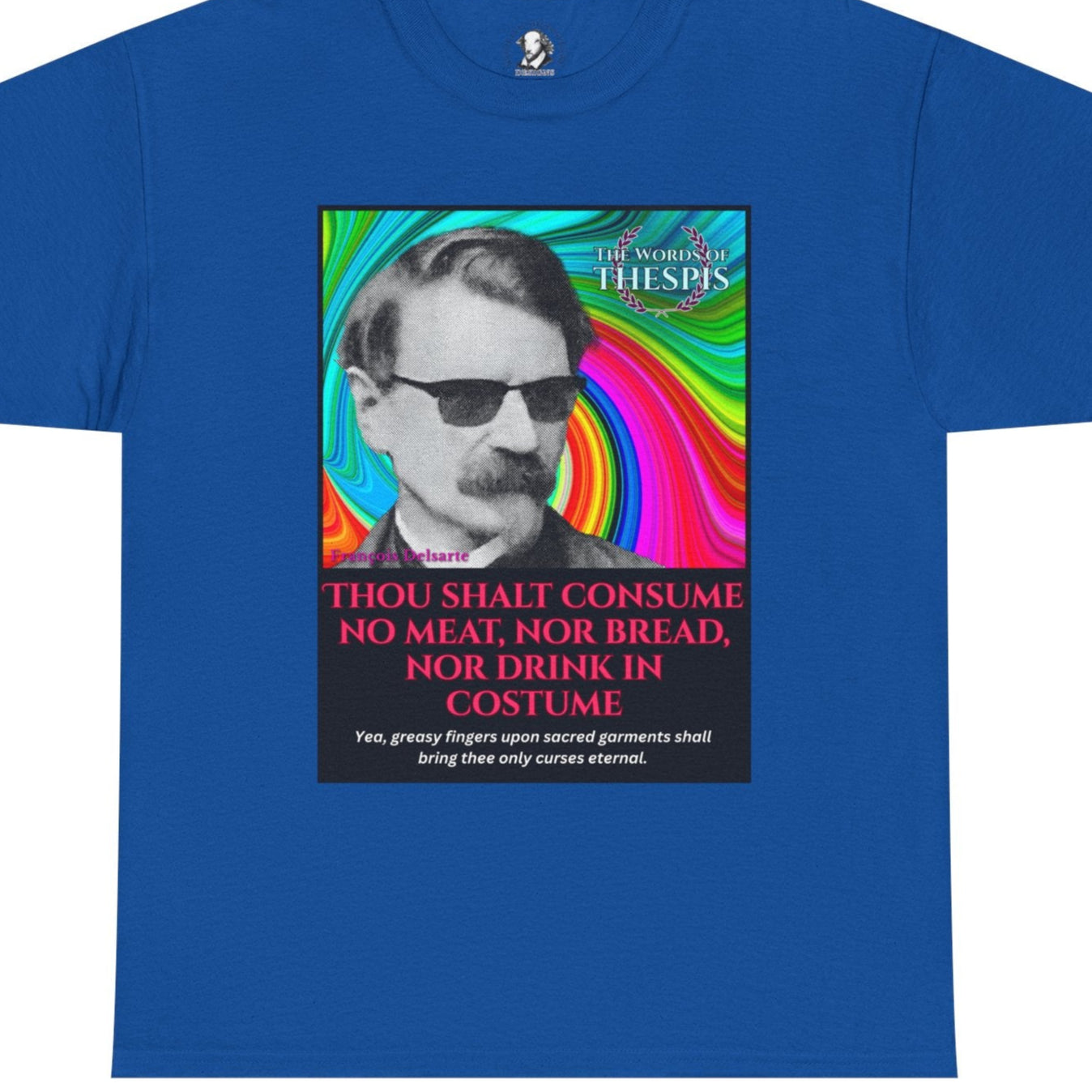 Theatre Scriptures: "Thou Shalt Consume No Meat ..." - Words of Thespis - Gifts for Actors, Drama Teachers, Unisex Cotton Top