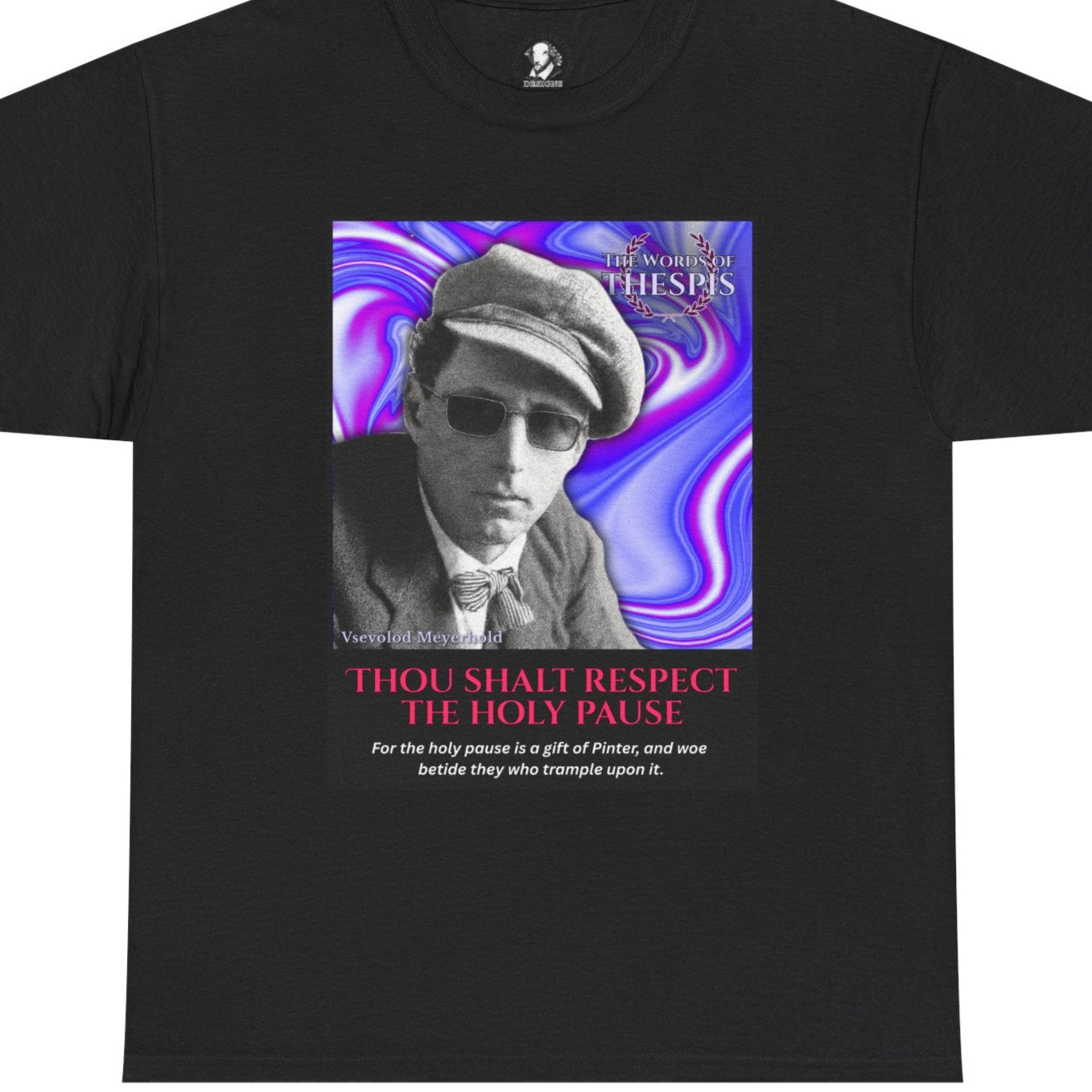 Theatre Scriptures: "Thou Shalt Respect The Holy Pause" - Words of Thespis - Gifts for Actors, Drama Teachers, Unisex Cotton Top