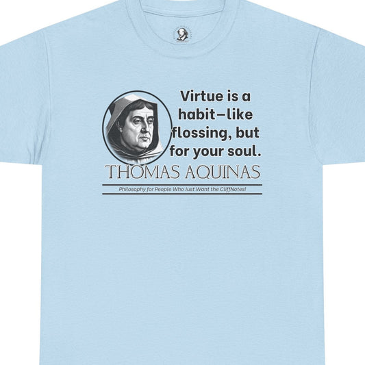 Thomas Aquinas Funny Catholic Philosophy Shirt - Virtue Is Like Flossing for Your Soul - Scholastic Humor Tee