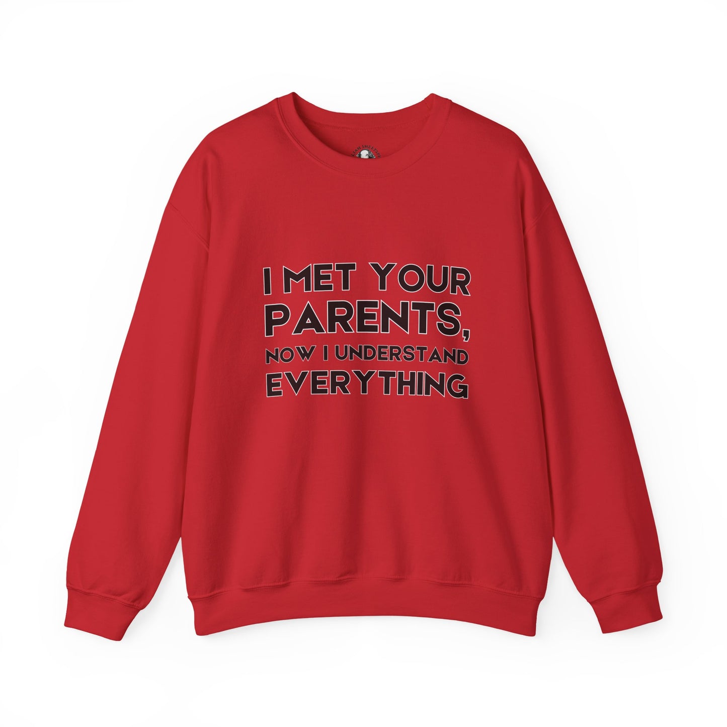 Funny Teacher Gift - I Met Your Parents -Teachers' Whispered Words Sweatshirt, Funny Teacher Sweatshirt, School Staff Apparel