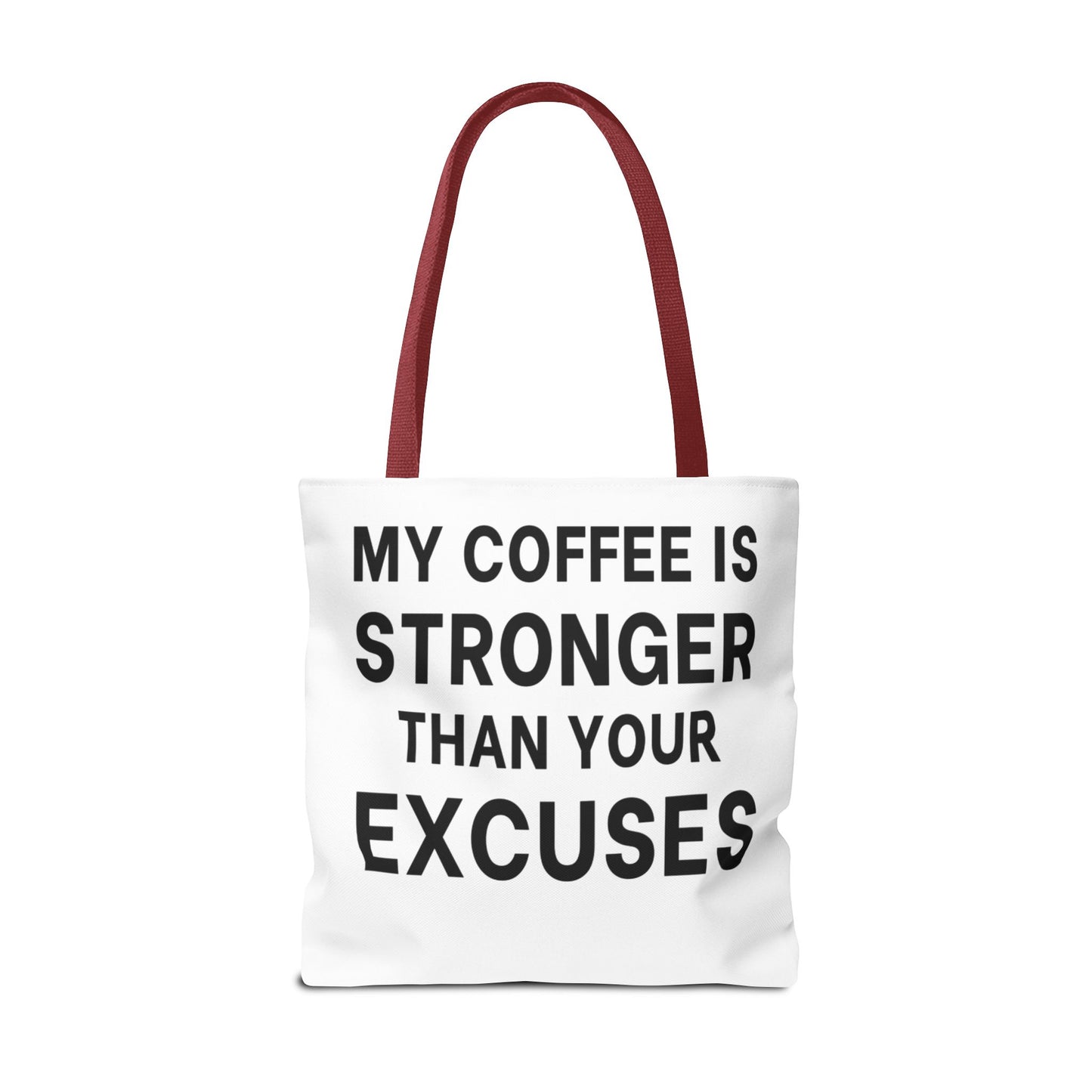 My Coffee Is Stronger Than Your Excuses - Classroom Clapback: Funny Teacher Tote Bag