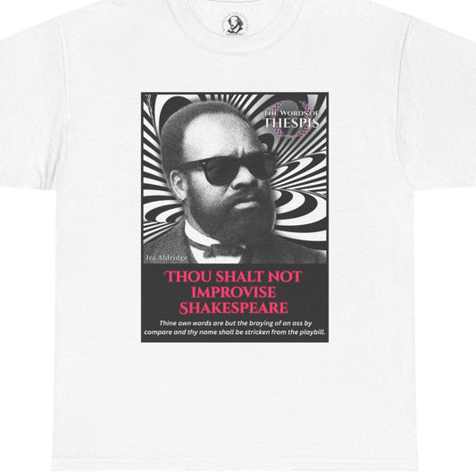 Theatre Scriptures: "Thou Shalt Not Improvise Shakespeare" - Words of Thespis - Gifts for Actors, Drama Teachers, Unisex Cotton Top
