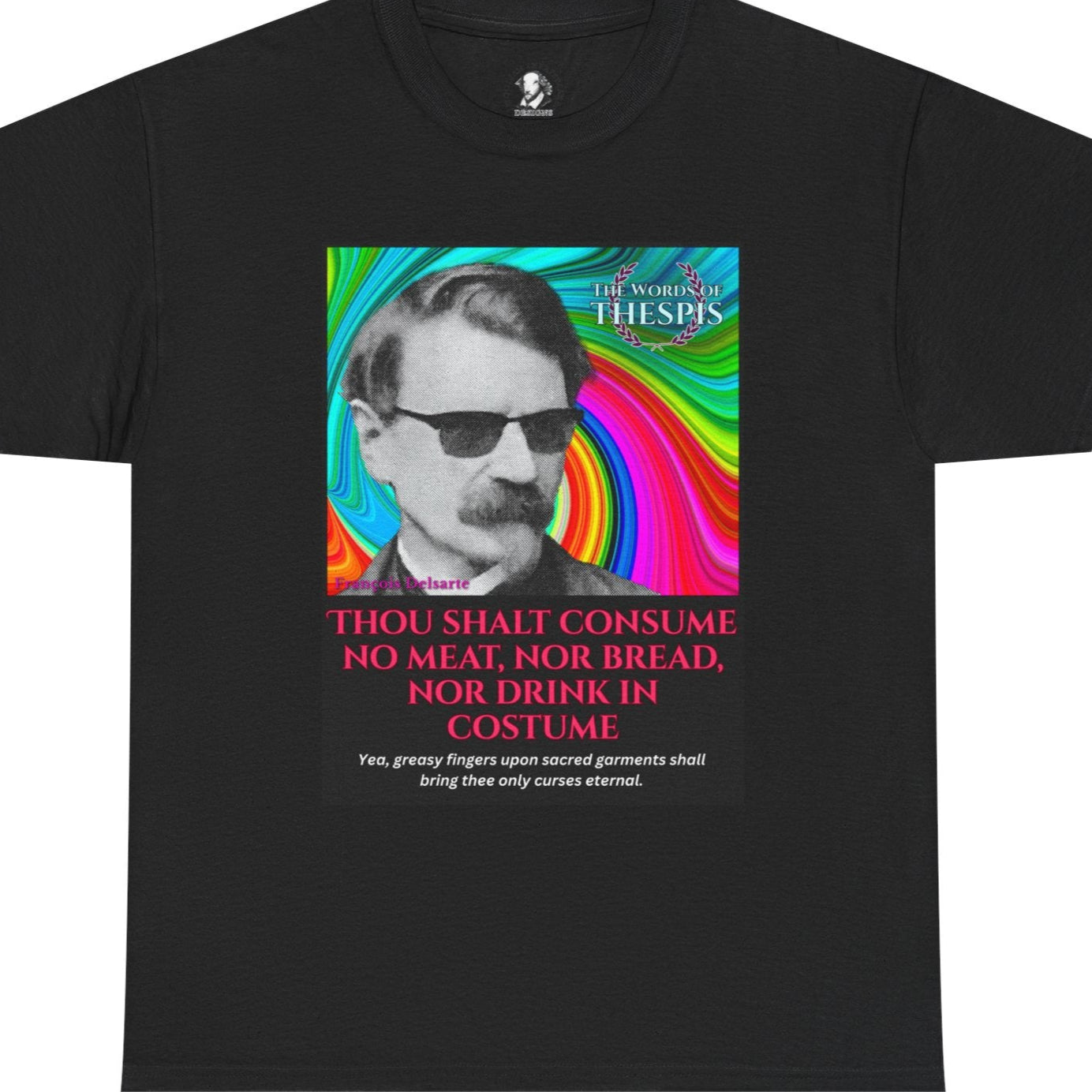 Theatre Scriptures: "Thou Shalt Consume No Meat ..." - Words of Thespis - Gifts for Actors, Drama Teachers, Unisex Cotton Top