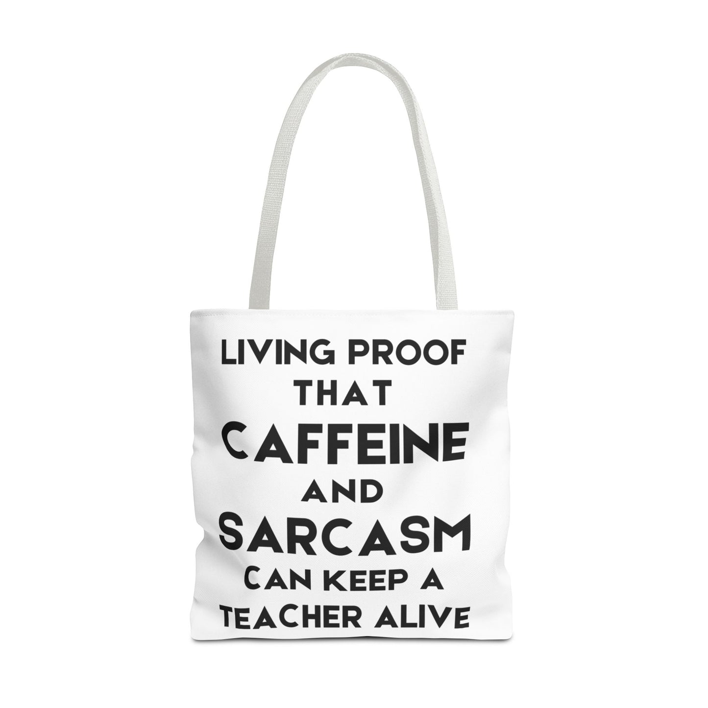 Proof That Caffeine And Sarcasm Can Keep A Teacher Alive - Classroom Clapback: Funny Teacher Tote Bag