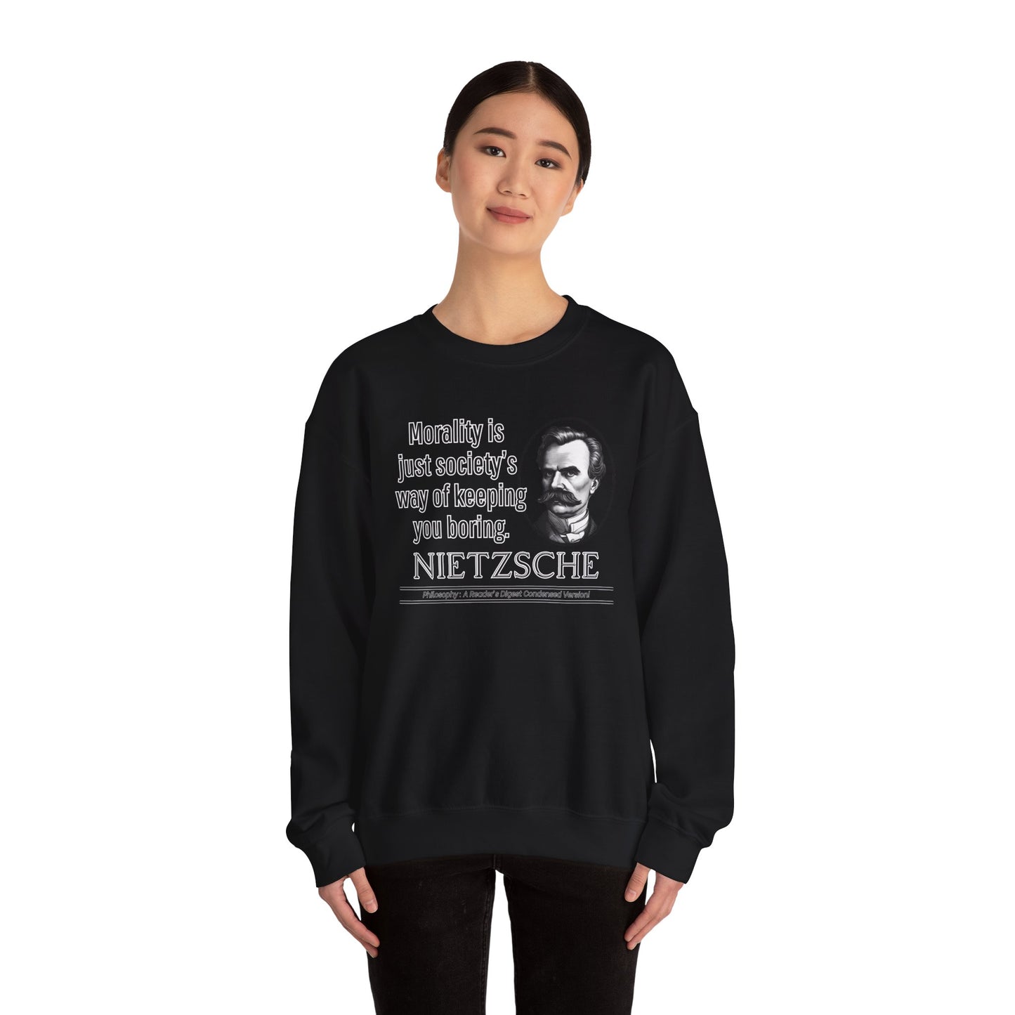 Nietzsche Sweatshirt - Funny Existentialist Quote Tee - Morality Is Just Societys Way of Keeping You Boring - Edgy Philosophy Humor