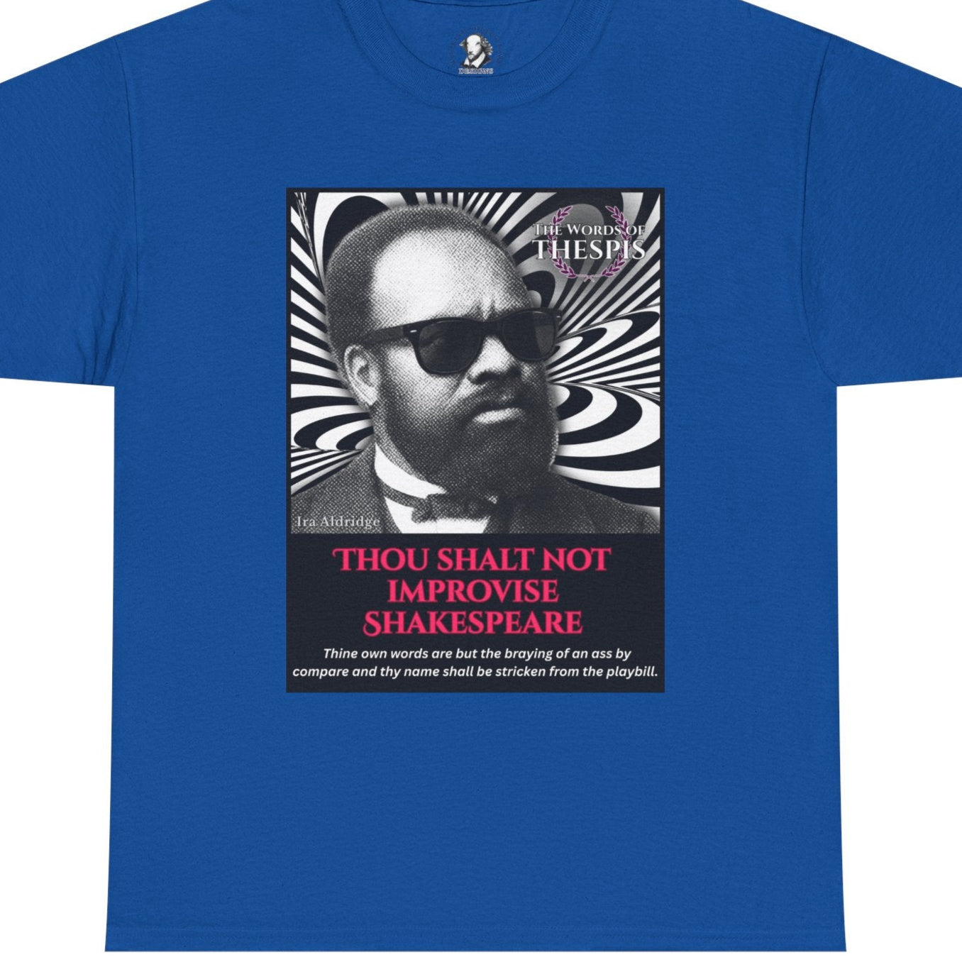 Theatre Scriptures: "Thou Shalt Not Improvise Shakespeare" - Words of Thespis - Gifts for Actors, Drama Teachers, Unisex Cotton Top