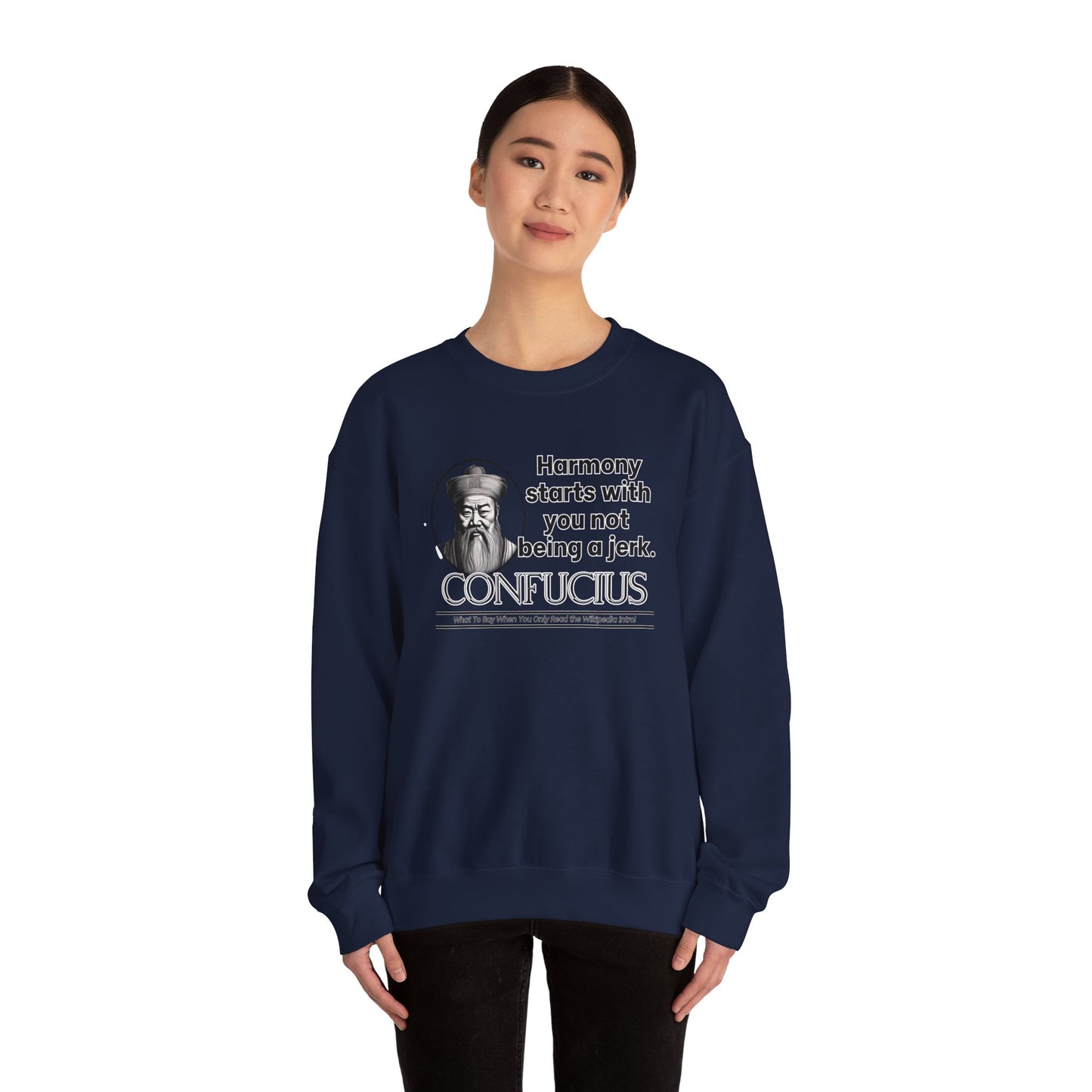 Confucius Parody Sweatshirt - Funny Eastern Philosophy Shirt - Harmony Starts With You Not Being a Jerk