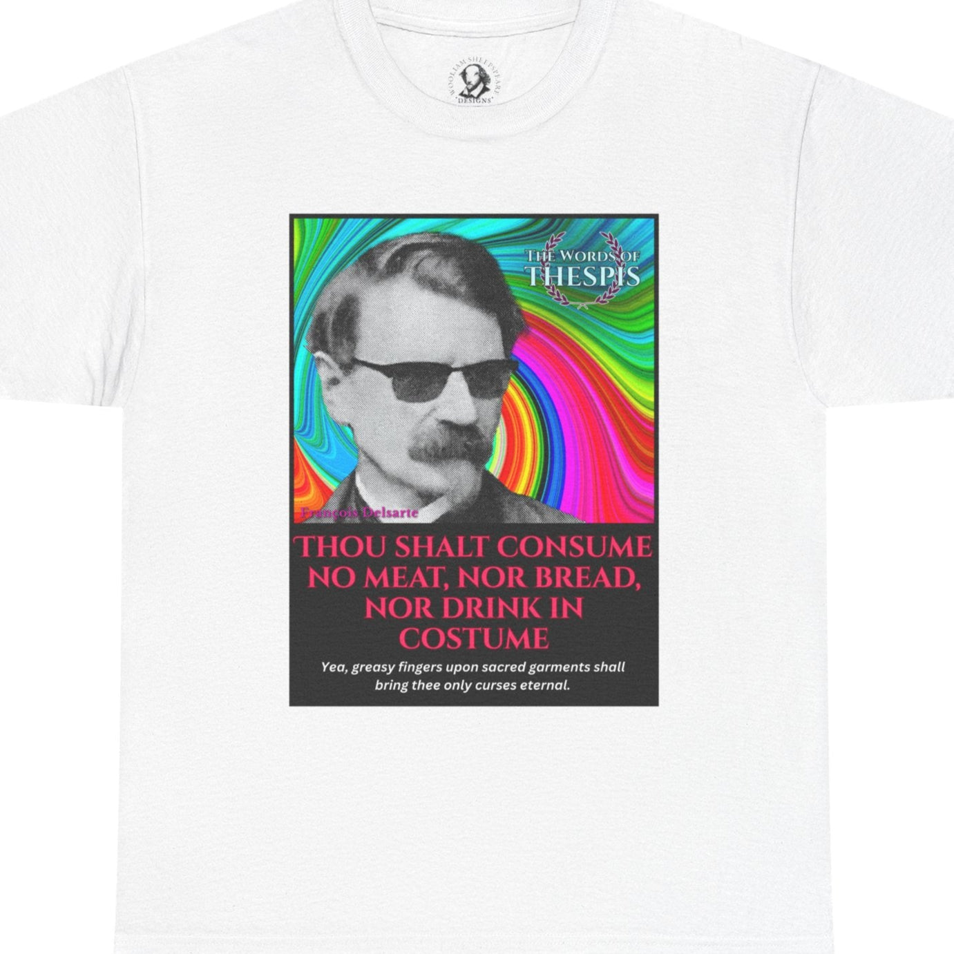 Theatre Scriptures: "Thou Shalt Consume No Meat ..." - Words of Thespis - Gifts for Actors, Drama Teachers, Unisex Cotton Top