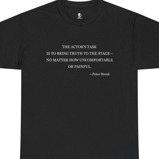 Peter Brook Quote Tee - 'Bring Truth to the Stage'