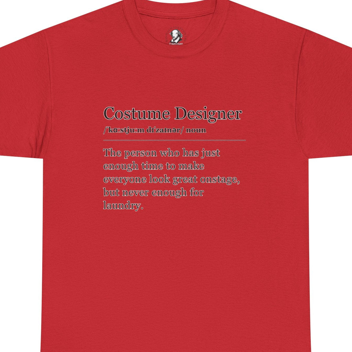 Theater Definitions: Costume Designer, Unisex Tee, Performing Arts Shirt, Theater Lover Gift, Drama Teacher Tee, Designer Gift
