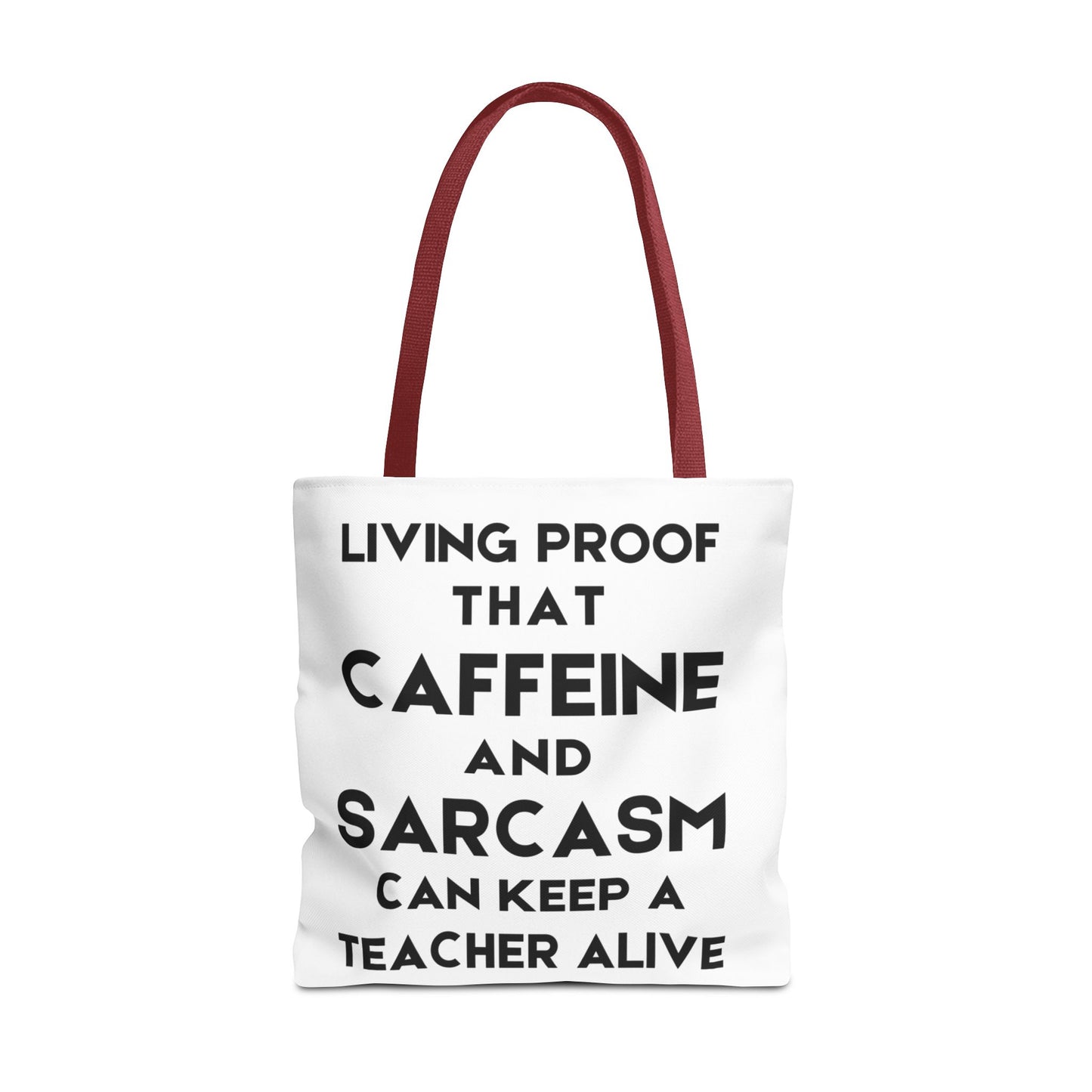 Proof That Caffeine And Sarcasm Can Keep A Teacher Alive - Classroom Clapback: Funny Teacher Tote Bag