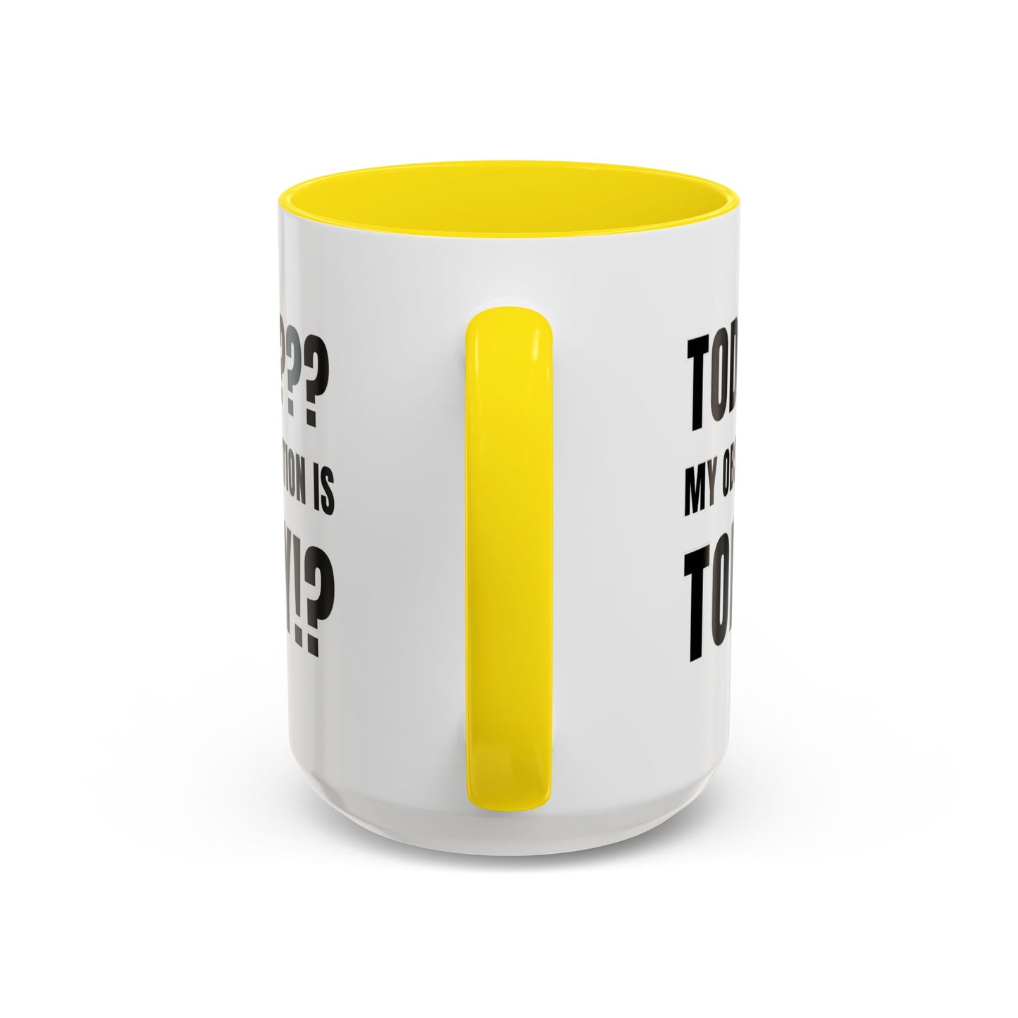 Today??? My Observation Is Today!? - Classroom Clapback: Funny Teacher Mug Accent Coffee Mug (11, 15oz)
