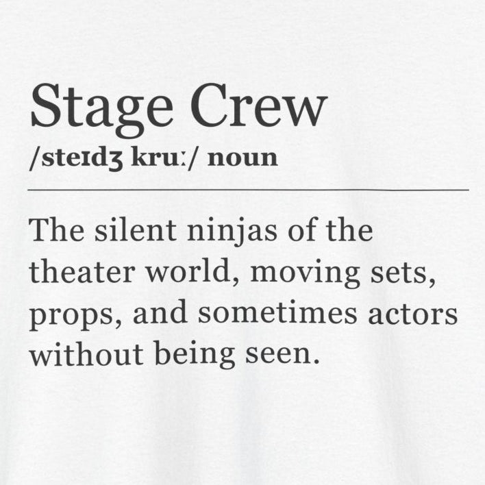Theater Definitions: Stage Crew, Unisex Tee, Performing Arts Shirt, Theater Lover Gift, Drama Teacher Tee, Actor Gift