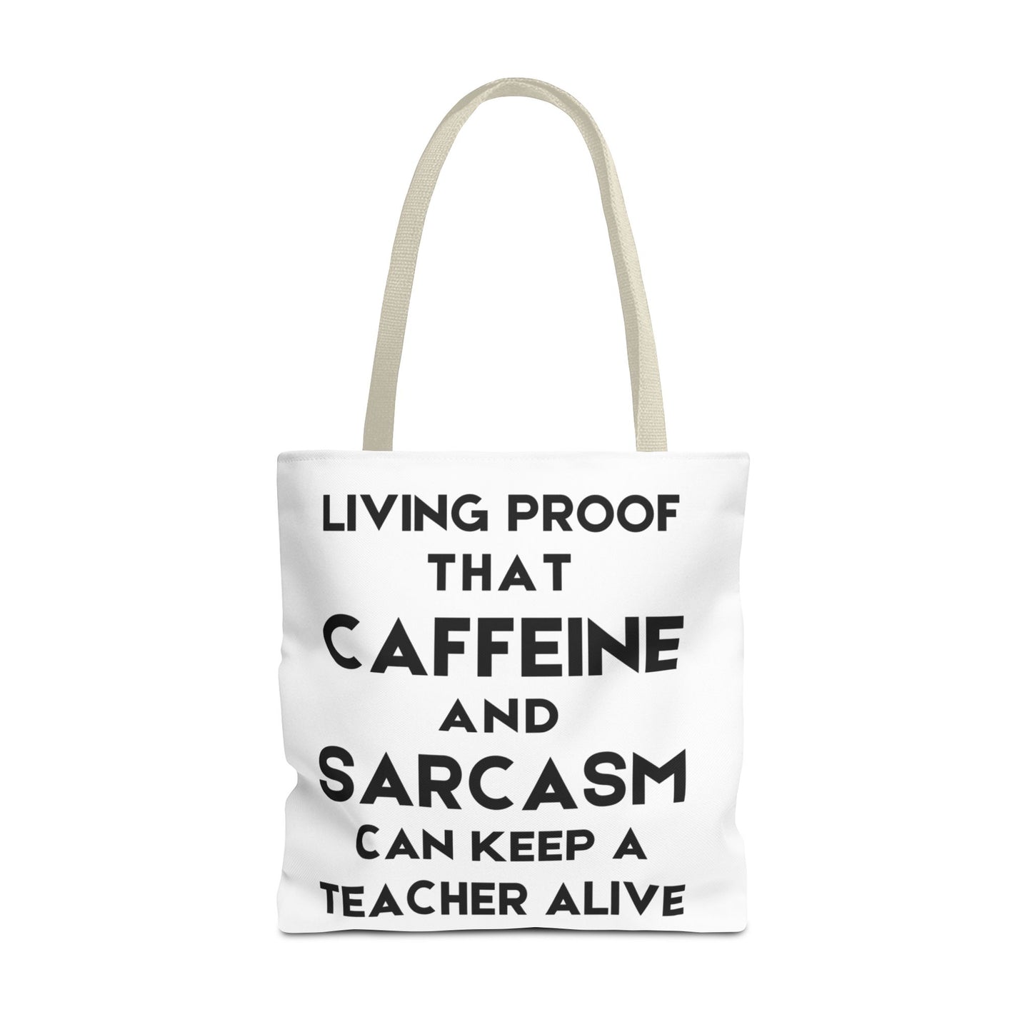 Proof That Caffeine And Sarcasm Can Keep A Teacher Alive - Classroom Clapback: Funny Teacher Tote Bag
