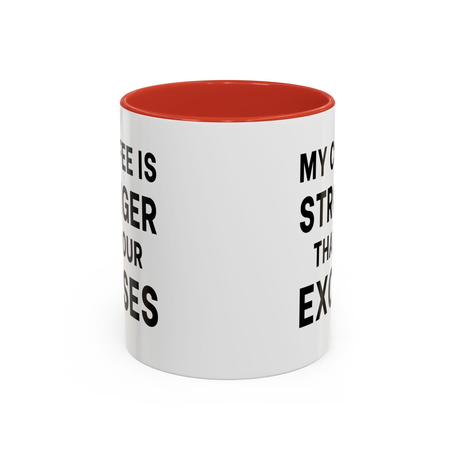 My Coffee Is Stronger Than Your Excuses - Classroom Clapback: Funny Teacher Mug, Accent Coffee Mug (11, 15oz)