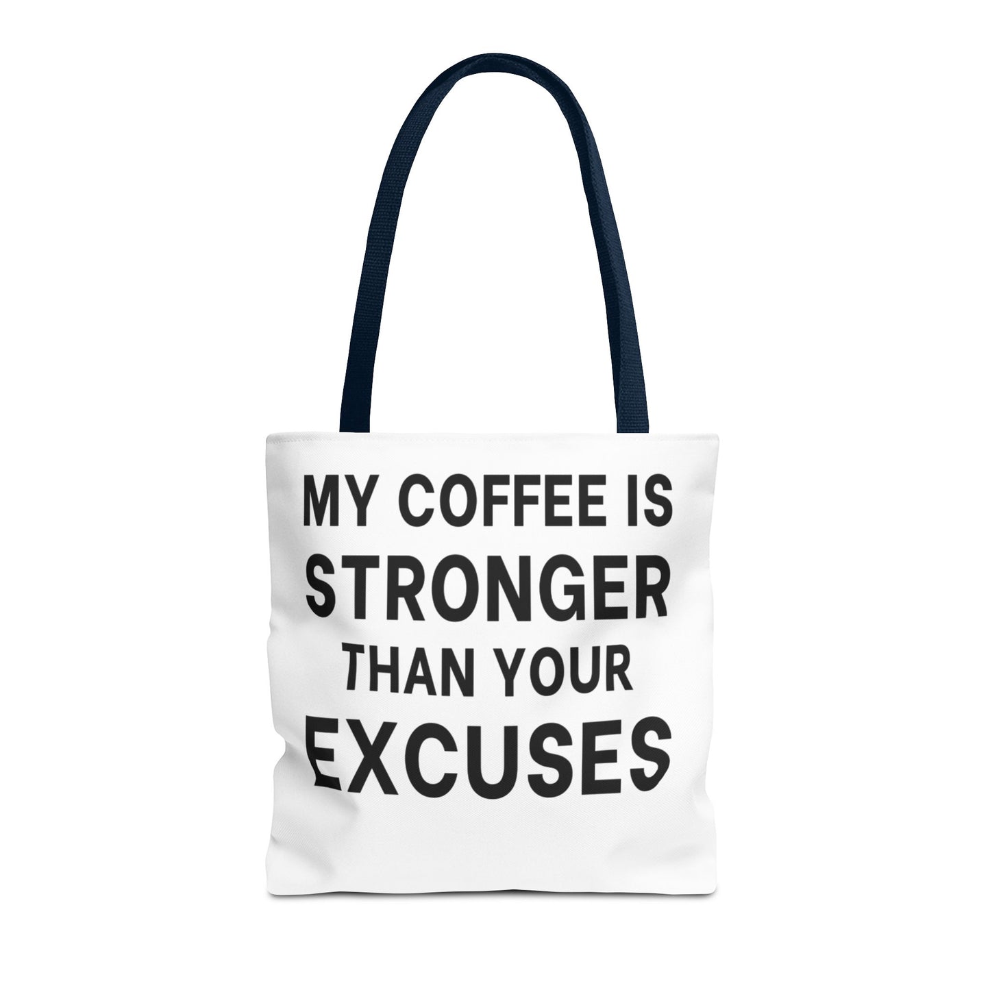 My Coffee Is Stronger Than Your Excuses - Classroom Clapback: Funny Teacher Tote Bag
