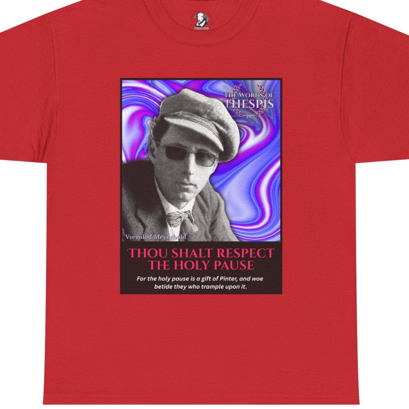 Theatre Scriptures: "Thou Shalt Respect The Holy Pause" - Words of Thespis - Gifts for Actors, Drama Teachers, Unisex Cotton Top
