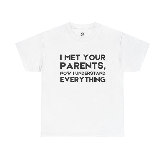 Funny Teacher Shirt, I Met Your Parents - Classroom Clapback, Sarcastic Educator Gift, Humorous School Apparel