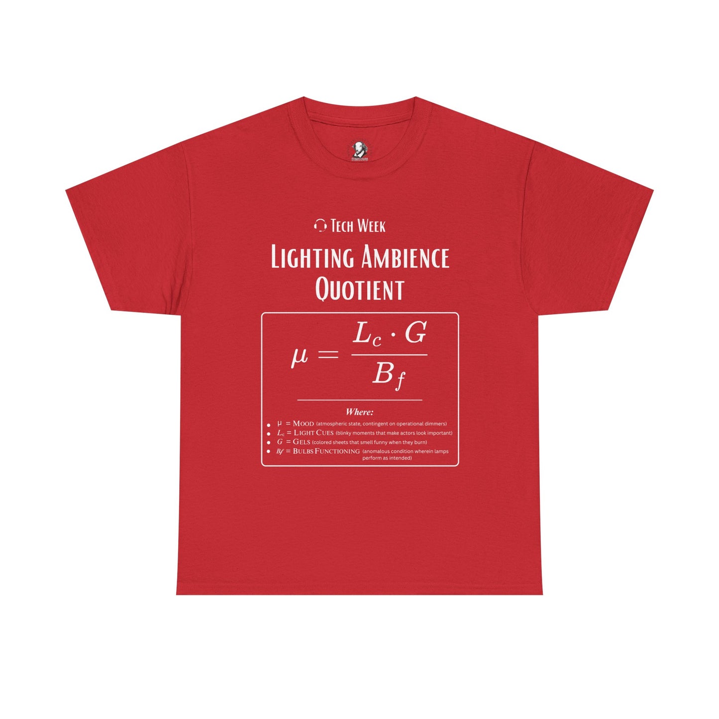 Theatre Math - Lighting Ambience Formula | Funny Theater Tech Shirt | Stage Crew Gift | Scientific Theater Collection