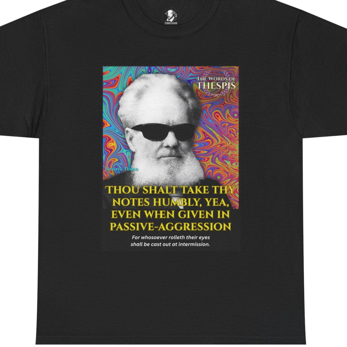 Theatre Scriptures: "Thou Shalt Take Thy Notes Humbly ..." - Words of Thespis - Gifts for Actors, Drama Teachers, Unisex Cotton Top