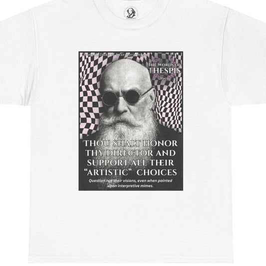 Theatre Scriptures: "Thou Shalt Honor Thy Director" - Words of Thespis - Gifts for Actors, Drama Teachers, Unisex Cotton Top