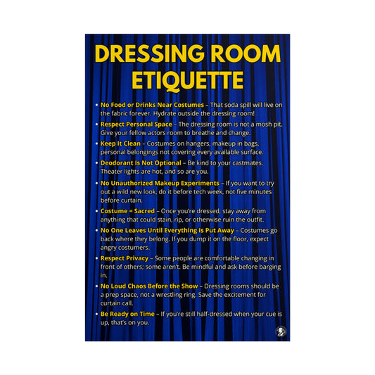 Dressing Room Etiquette Poster - Theater Classroom or Green Room Sign - Drama Club Wall Art