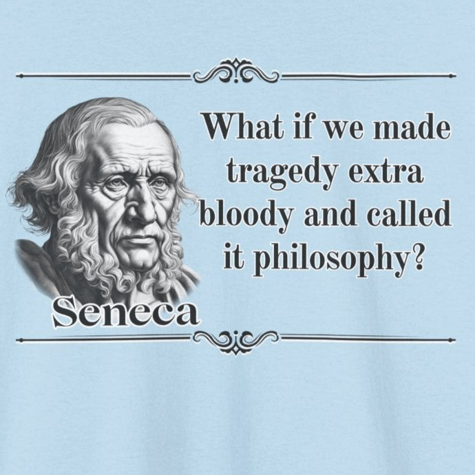 Seneca - Distilled Drama: When Life Gives You Fate, Embrace the Drama